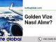 Golden Vize Nasıl Alınır? - RayHaber