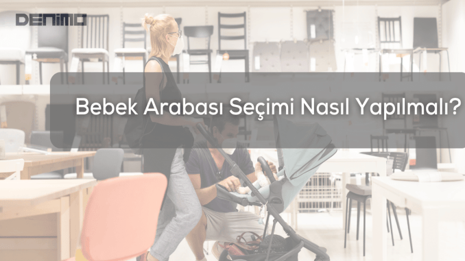 Bebek Arabası Seçimi Nasıl Yapılmalı? - RayHaber
