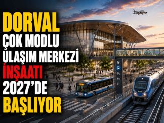 Dorval Çok Modlu Ulaşım Merkezi İnşaatı 2027'de Başlıyor - RayHaber