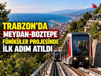 Trabzon’da Meydan-Boztepe Füniküler Projesinde İlk Adım Atıldı - RayHaber