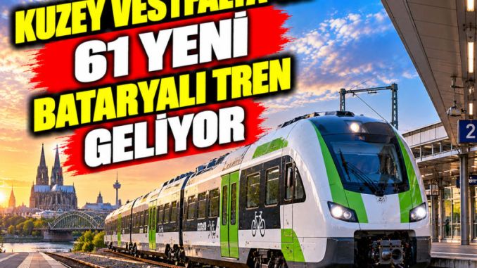 Kuzey Vestfalya’ya 61 Yeni Bataryalı Tren Geliyor - RayHaber