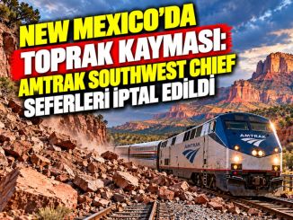 New Mexico’da Toprak Kayması: Amtrak Southwest Chief Seferleri İptal Edildi - RayHaber